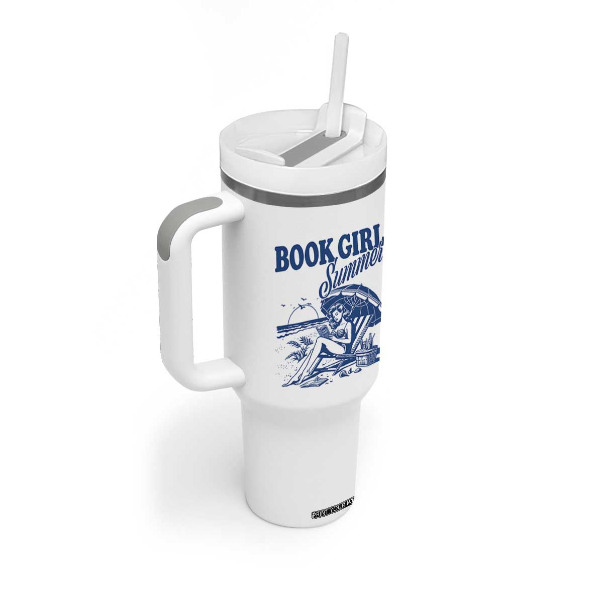 Book Girl Summer Tumbler With Handle Funny Beach Book Lover Gift TS12 Print Your Wear