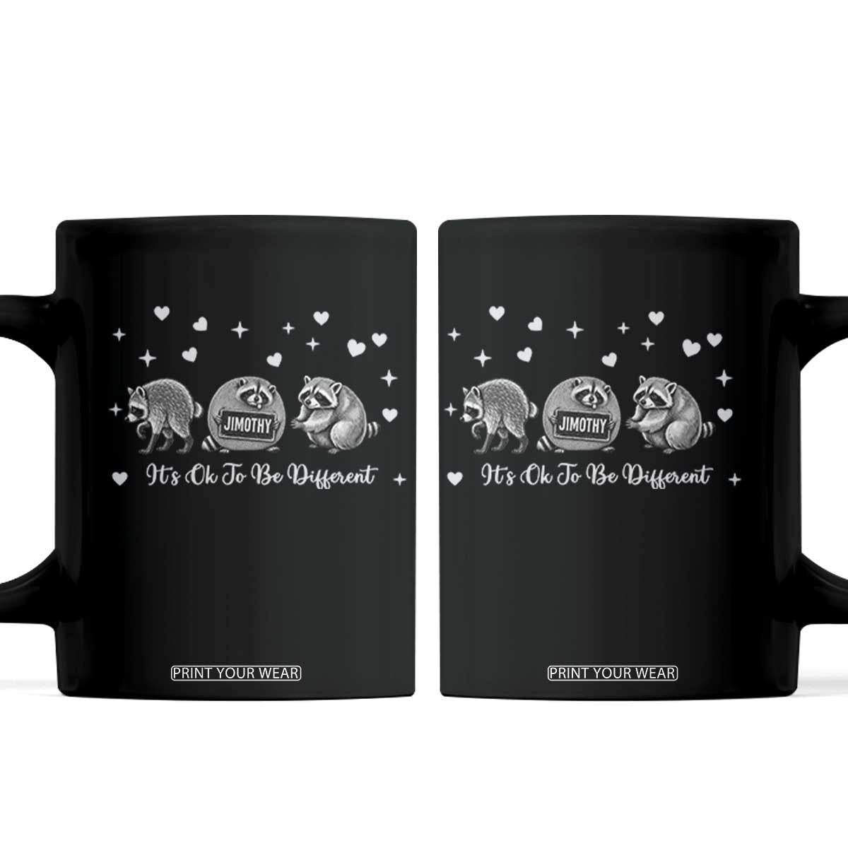 Its Ok To Be Different Jimothy Raccoon Coffee Mug Cute Trash Panda Viral Animal Lover Gift TS12 Black Print Your Wear