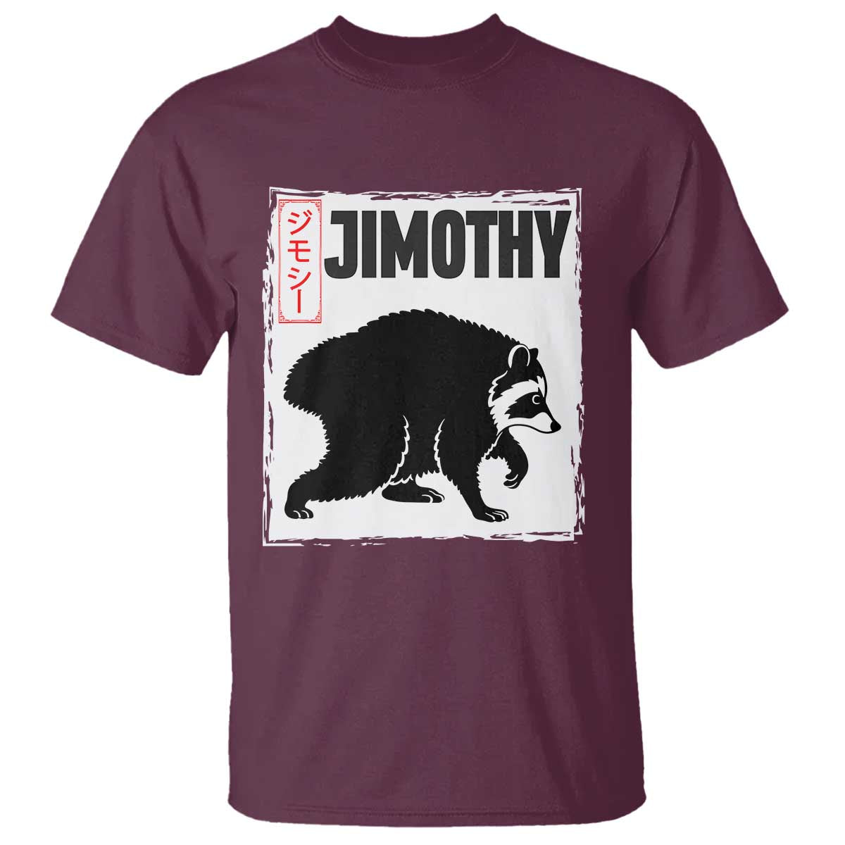 Jimothy The Raccoon T Shirt Japanese Style Trash Panda Graphic TS12 Maroon Print Your Wear