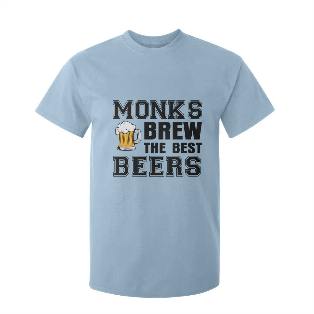 Monks Brew The Best Beers T Shirt For Kid Funny Craft Beer Brewer TS12 Light Blue Print Your Wear