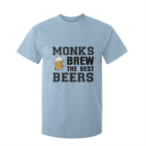 Monks Brew The Best Beers T Shirt For Kid Funny Craft Beer Brewer TS12 Light Blue Print Your Wear