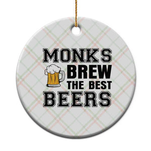 Monks Brew The Best Beers Ceramic Ornament Funny Craft Beer Brewer TS12 1pc Christmas Plaid Print Your Wear