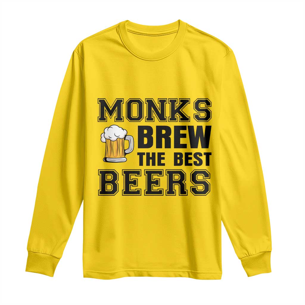 Monks Brew The Best Beers Long Sleeve Shirt Funny Craft Beer Brewer TS12 Daisy Print Your Wear
