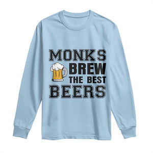 Monks Brew The Best Beers Long Sleeve Shirt Funny Craft Beer Brewer TS12 Light Blue Print Your Wear