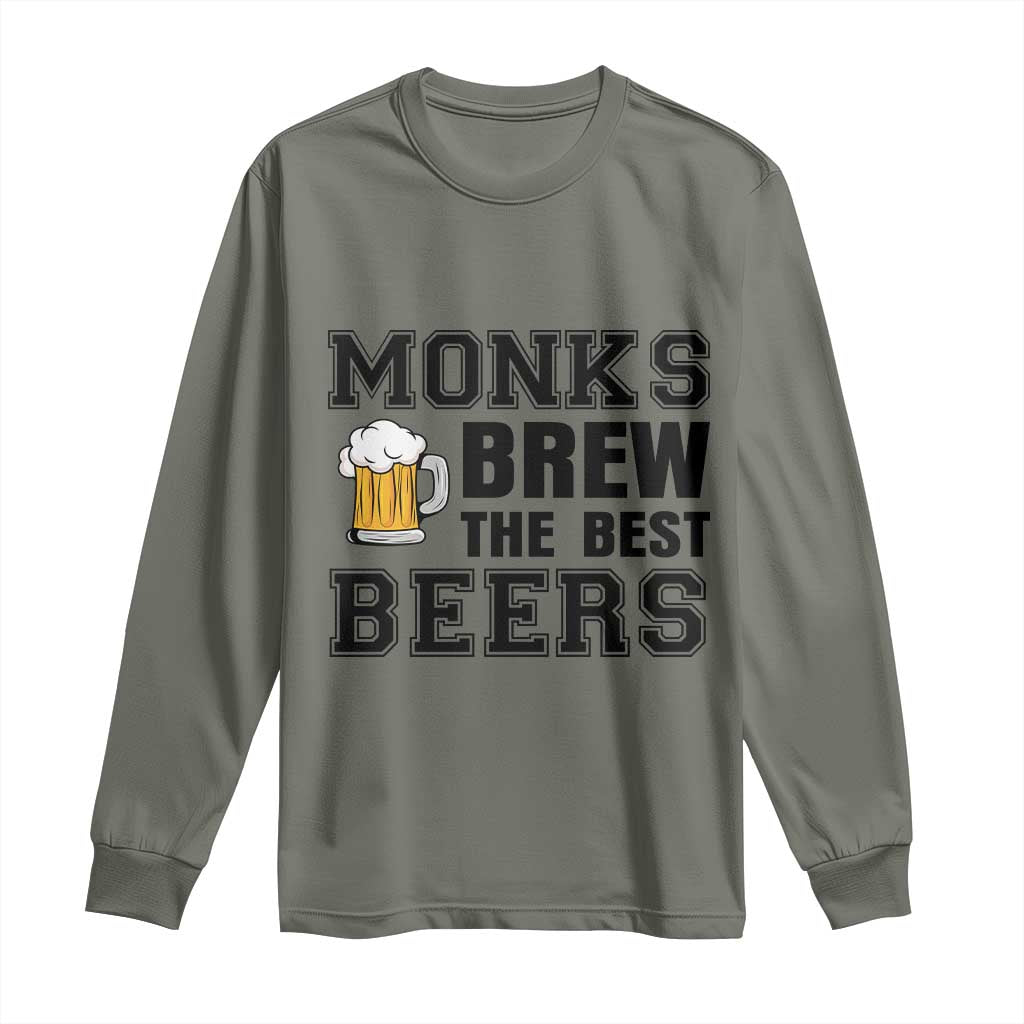 Monks Brew The Best Beers Long Sleeve Shirt Funny Craft Beer Brewer TS12 Military Green Print Your Wear
