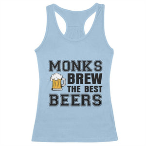 Monks Brew The Best Beers Racerback Tank Top Funny Craft Beer Brewer TS12 Light Blue Print Your Wear
