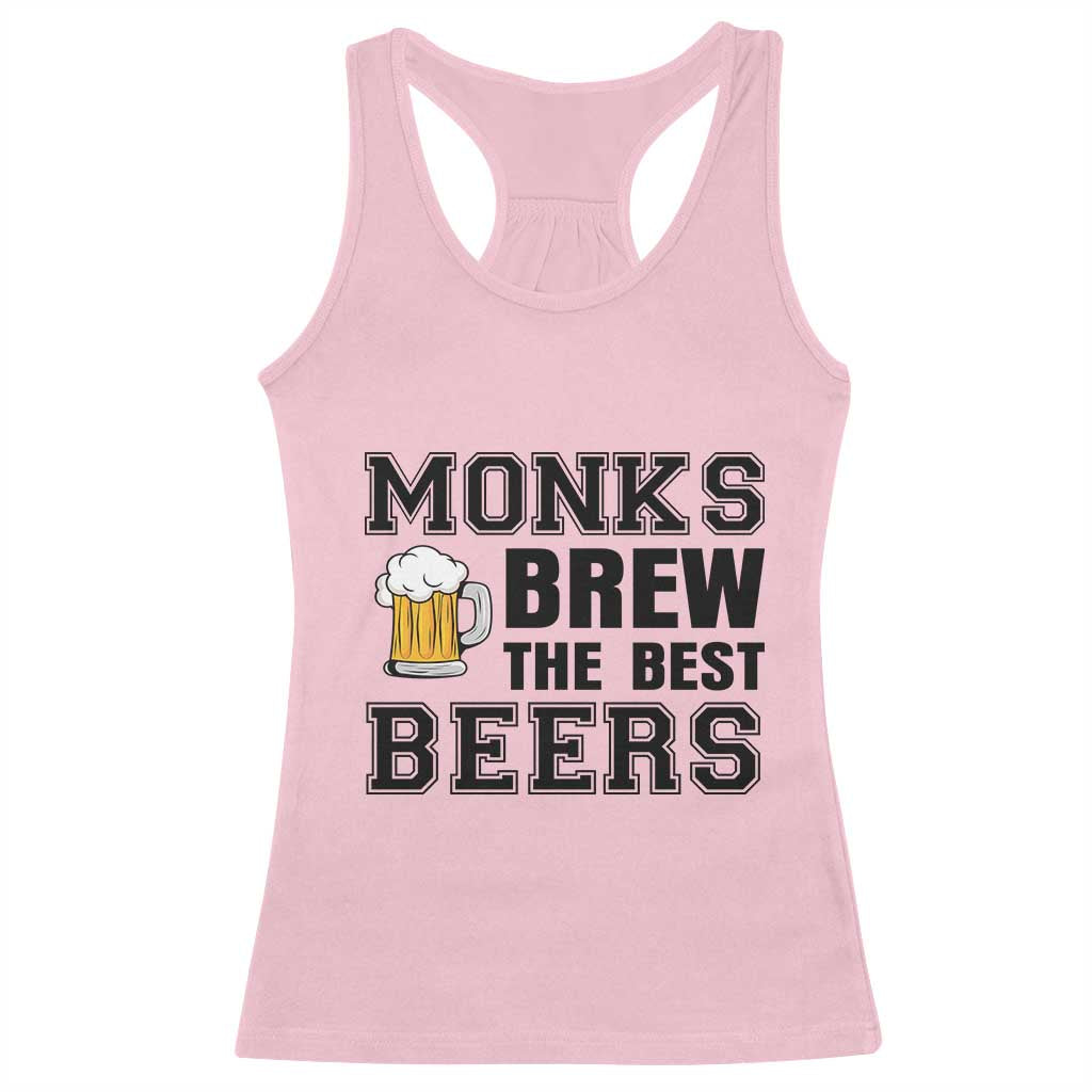 Monks Brew The Best Beers Racerback Tank Top Funny Craft Beer Brewer TS12 Light Pink Print Your Wear