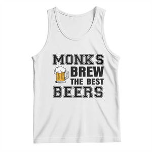 Monks Brew The Best Beers Tank Top Funny Craft Beer Brewer TS12 White Print Your Wear