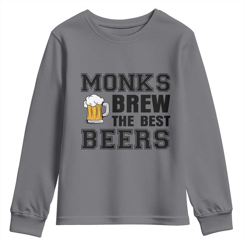 Monks Brew The Best Beers Youth Sweatshirt Funny Craft Beer Brewer TS12 Charcoal Print Your Wear