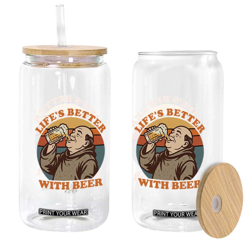 Funny Craft Beer Drinker Monks Glass Can Lifes Better With Beer TS12 Print Your Wear