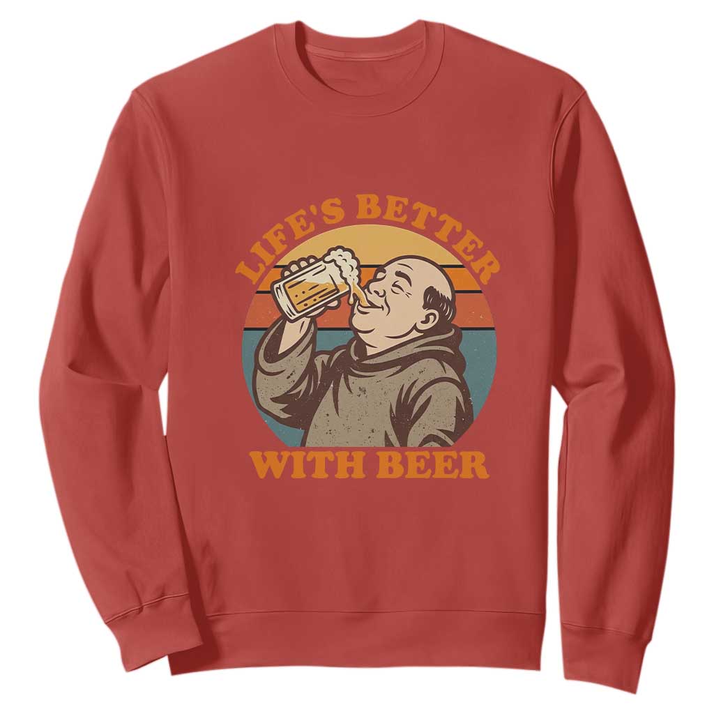 Funny Craft Beer Drinker Monks Sweatshirt Lifes Better With Beer TS12 Red Print Your Wear