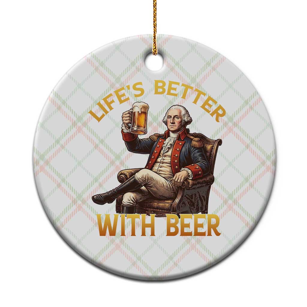 George Washington Lifes Better With Beer Ceramic Ornament Funny Founding Father Beer Lover TS12 1pc Christmas Plaid Print Your Wear