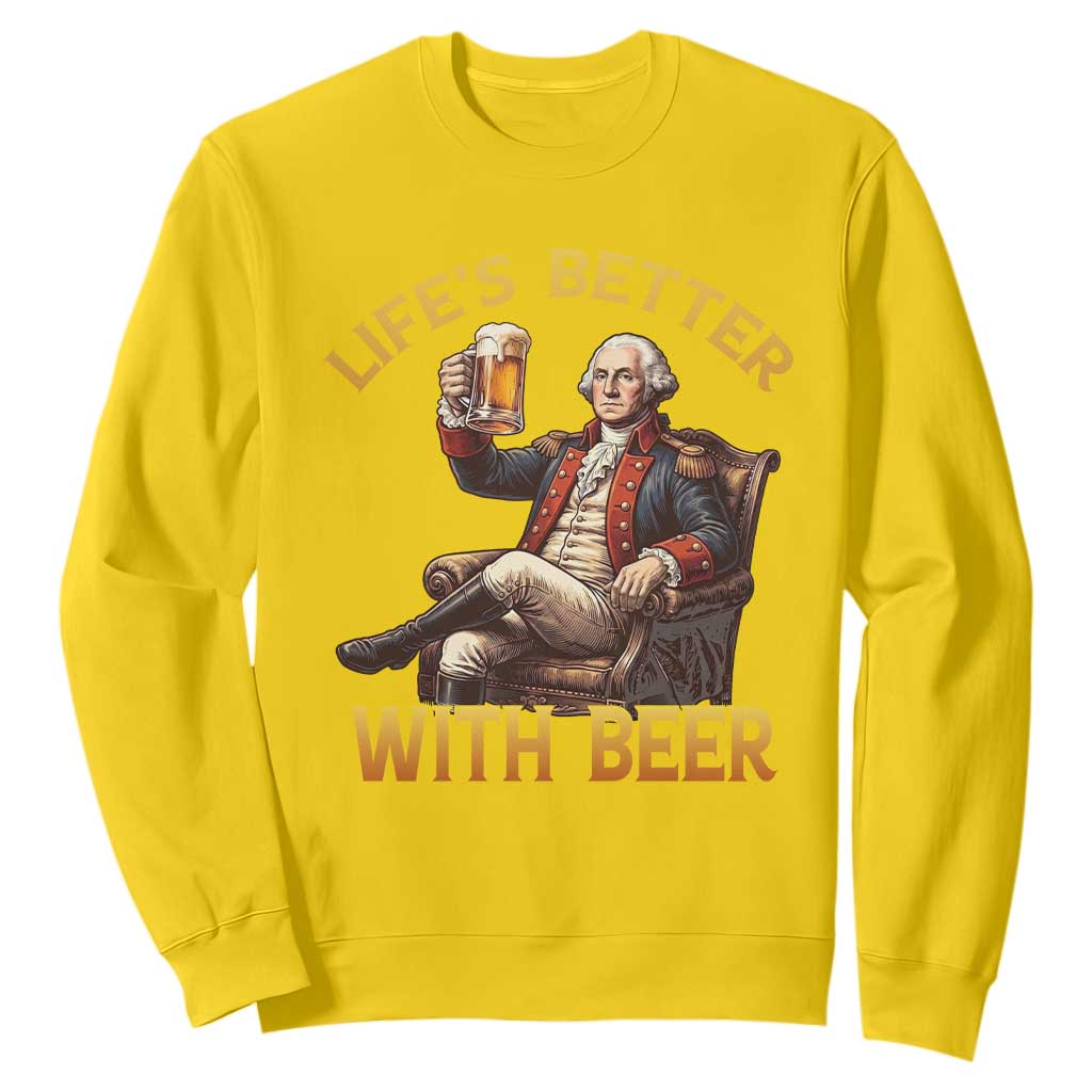 George Washington Lifes Better With Beer Sweatshirt Funny Founding Father Beer Lover TS12 Daisy Print Your Wear