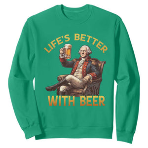 George Washington Lifes Better With Beer Sweatshirt Funny Founding Father Beer Lover TS12 Irish Green Print Your Wear