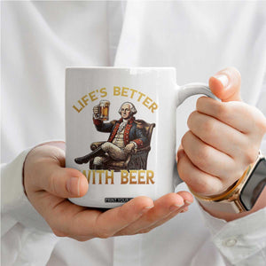 George Washington Lifes Better With Beer Coffee Mug Funny Founding Father Beer Lover TS12 Print Your Wear