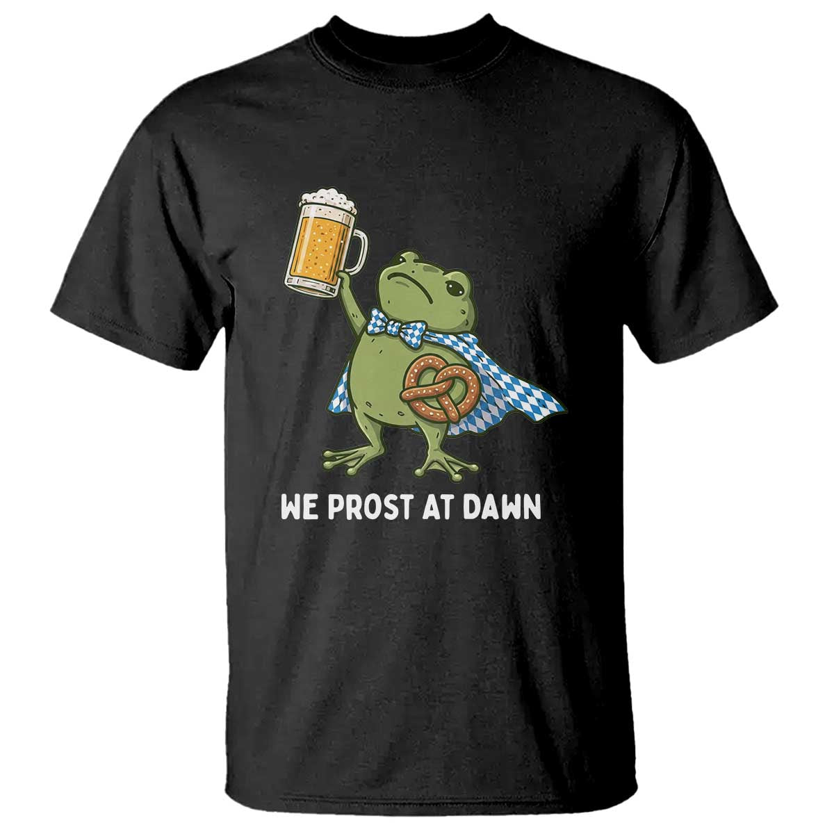 Funny Frog Oktoberfest Bavarian Beer Lover T Shirt We Prost At Dawn TS12 Black Print Your Wear