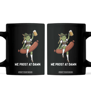 Funny Oktoberfest Frog Coffee Mug We Prost At Dawn Dirndl Sausage Beer Lover TS12 Black Print Your Wear