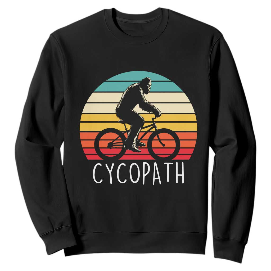 Cycopath Bigfoot Riding Bike Sweatshirt Funny Bigfoot Cyclist Bicycle Gift TS12 Black Print Your Wear