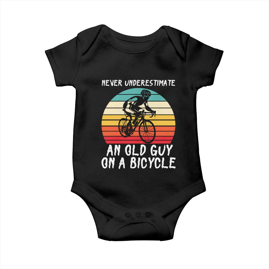 Never Underestimate An Old Guy On A Bicycle Baby Onesie Cycling Lover Gift TS12 Black Print Your Wear