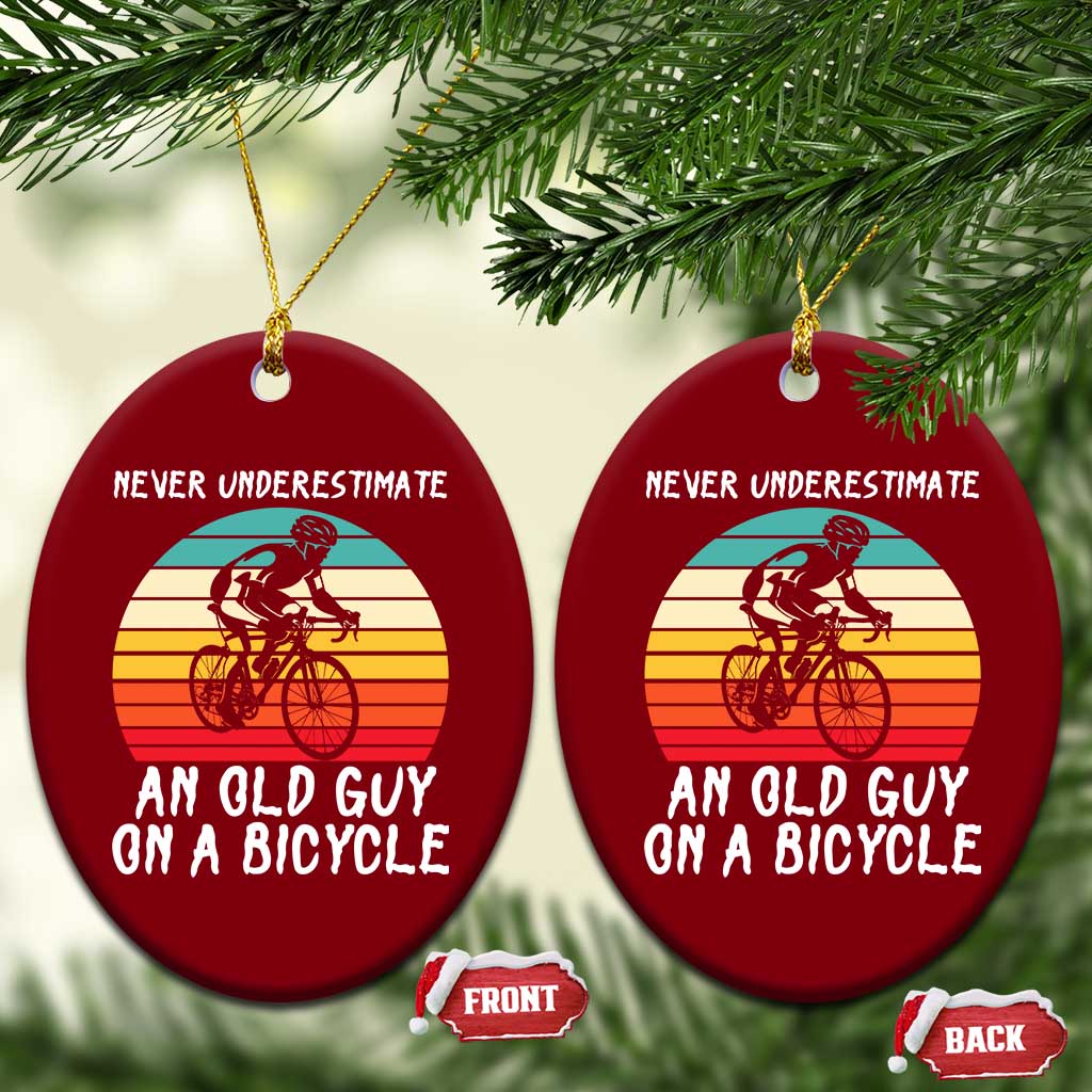 Never Underestimate An Old Guy On A Bicycle Ceramic Ornament Cycling Lover Gift TS12 Print Your Wear