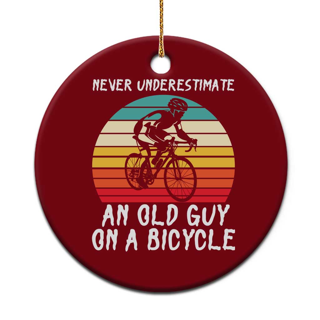 Never Underestimate An Old Guy On A Bicycle Ceramic Ornament Cycling Lover Gift TS12 1pc Red Print Your Wear