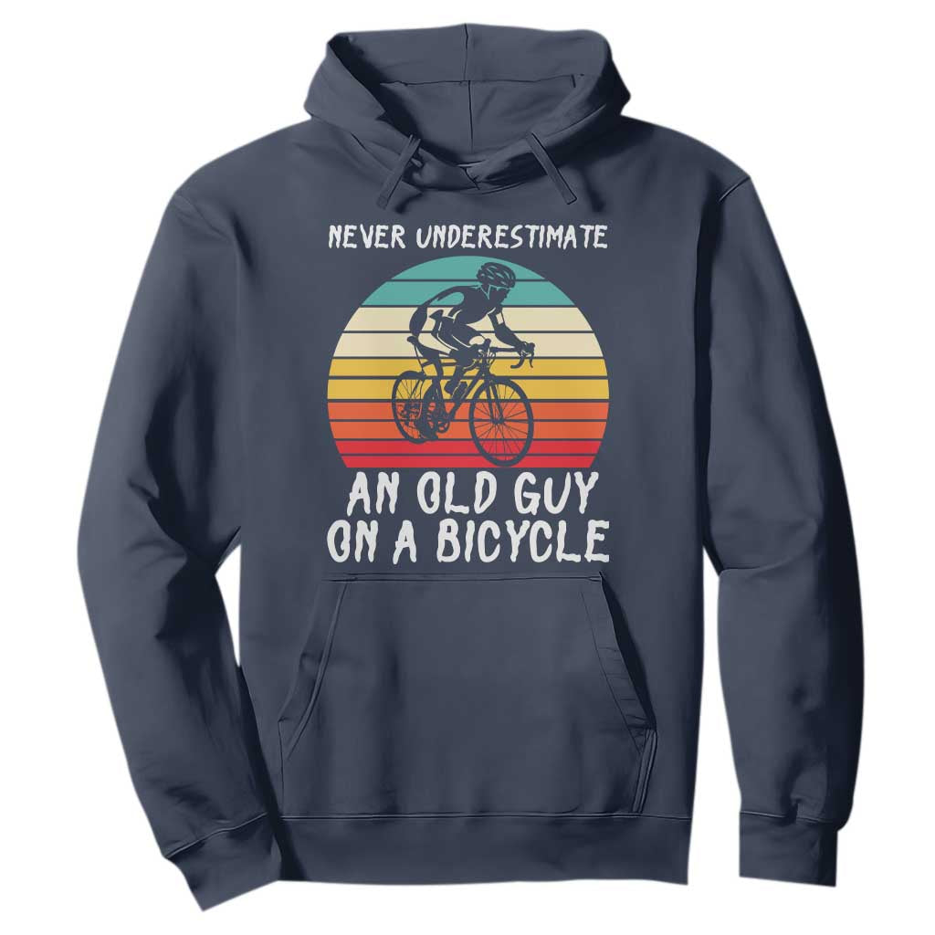 Never Underestimate An Old Guy On A Bicycle Hoodie Cycling Lover Gift TS12 Navy Print Your Wear