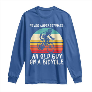 Never Underestimate An Old Guy On A Bicycle Long Sleeve Shirt Cycling Lover Gift TS12 Royal Blue Print Your Wear