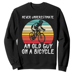 Never Underestimate An Old Guy On A Bicycle Sweatshirt Cycling Lover Gift TS12 Black Print Your Wear
