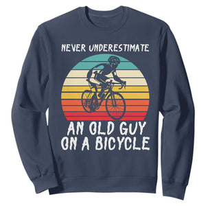 Never Underestimate An Old Guy On A Bicycle Sweatshirt Cycling Lover Gift TS12 Navy Print Your Wear