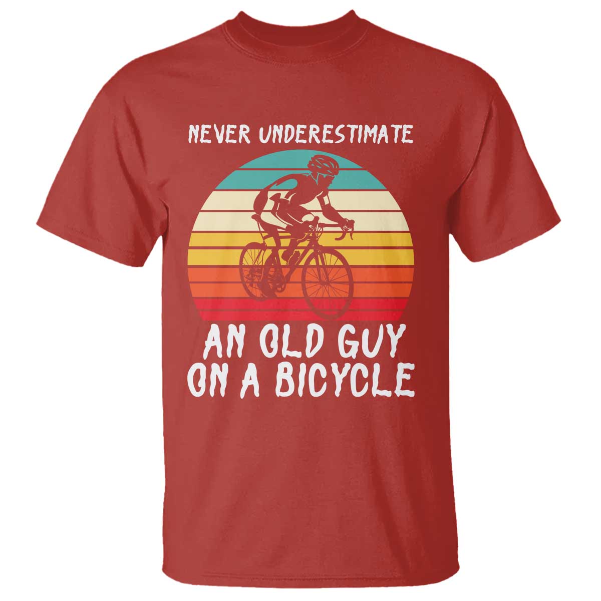 Never Underestimate An Old Guy On A Bicycle T Shirt Cycling Lover Gift TS12 Red Print Your Wear