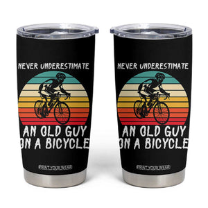 Never Underestimate An Old Guy On A Bicycle Tumbler Cup Cycling Lover Gift TS12 Black Print Your Wear