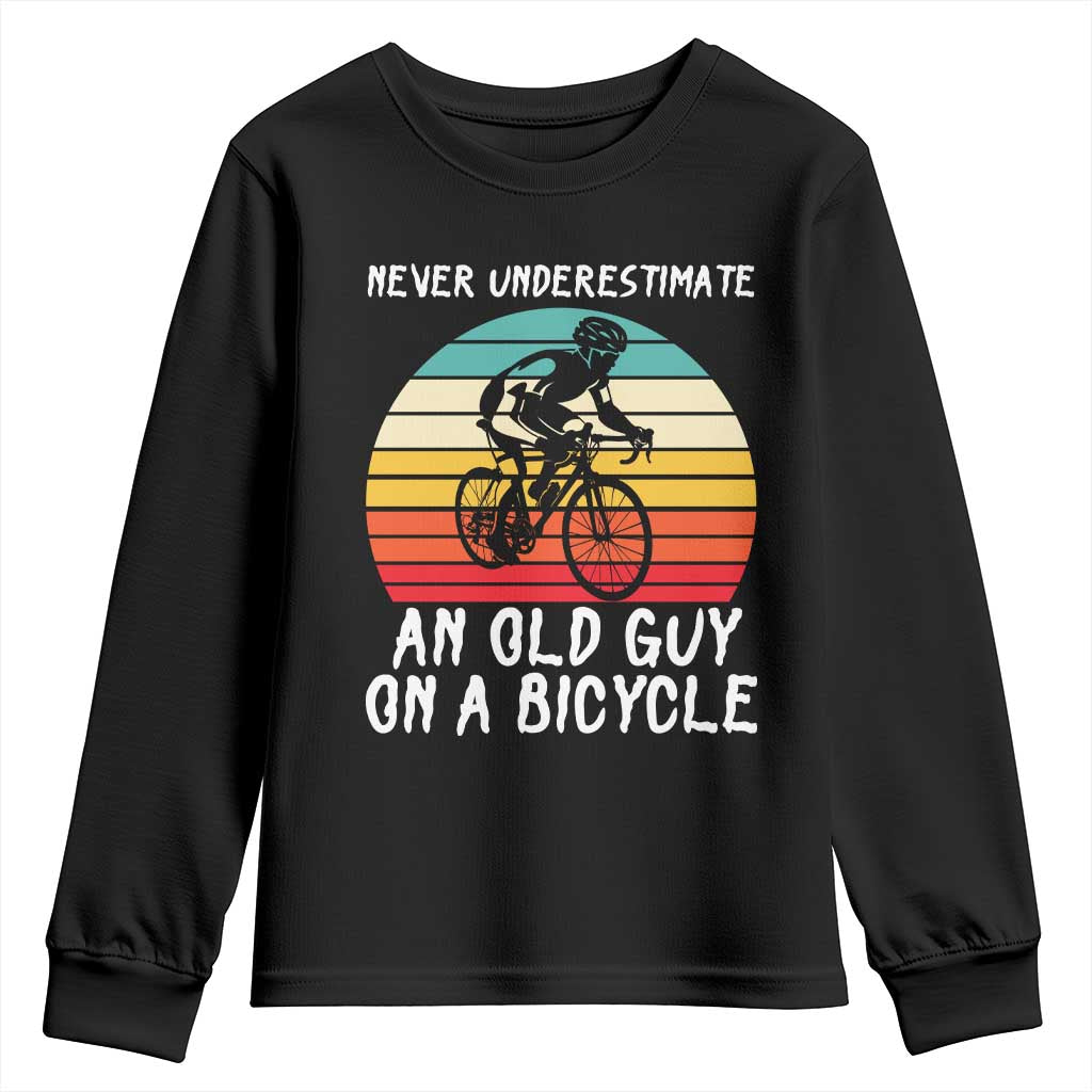 Never Underestimate An Old Guy On A Bicycle Youth Sweatshirt Cycling Lover Gift TS12 Black Print Your Wear