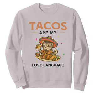 Tacos Are My Love Language Sweatshirt Funny Cat Eating Taco TS12 Ice Gray Print Your Wear