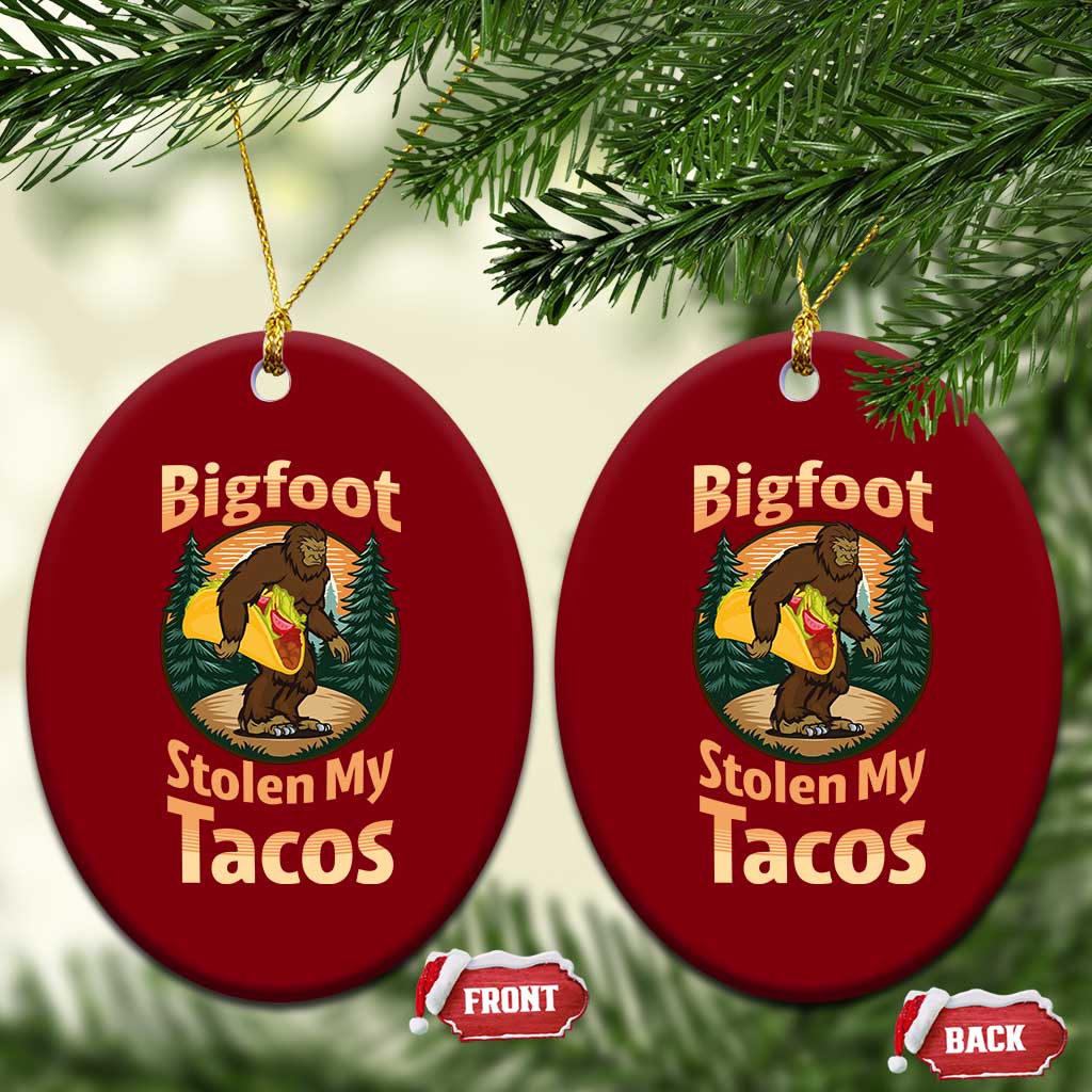 Funny Bigfoot Stole My Tacos Ceramic Ornament Sasquatch Taco Lover TS12 Print Your Wear