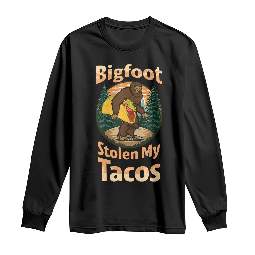 Funny Bigfoot Stole My Tacos Long Sleeve Shirt Sasquatch Taco Lover TS12 Black Print Your Wear