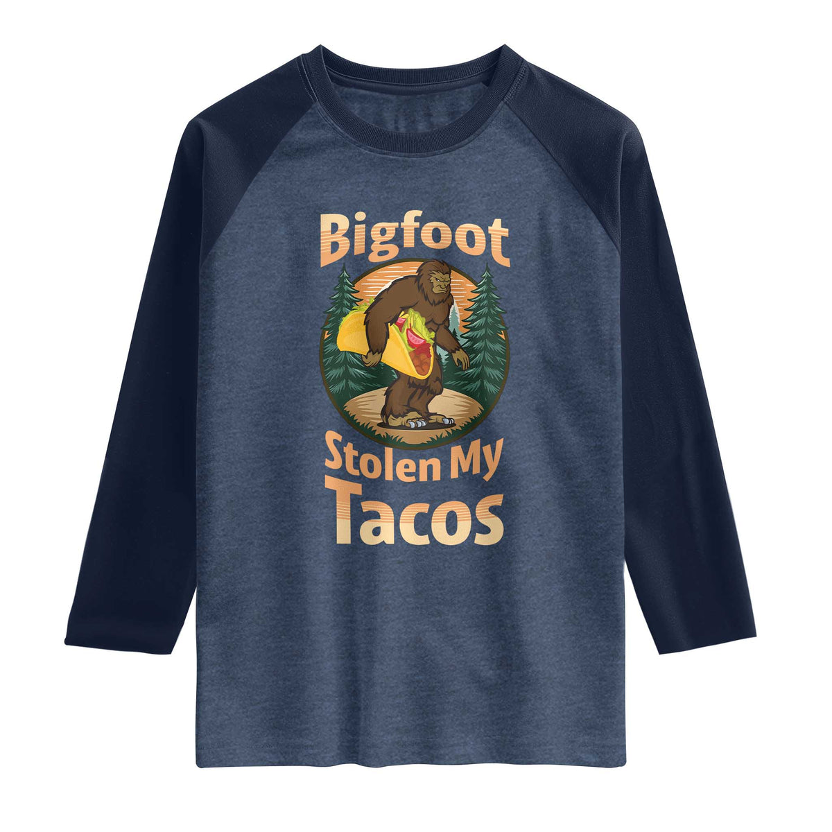 Funny Bigfoot Stole My Tacos Raglan Shirt Sasquatch Taco Lover TS12 Heather Denim Navy Print Your Wear