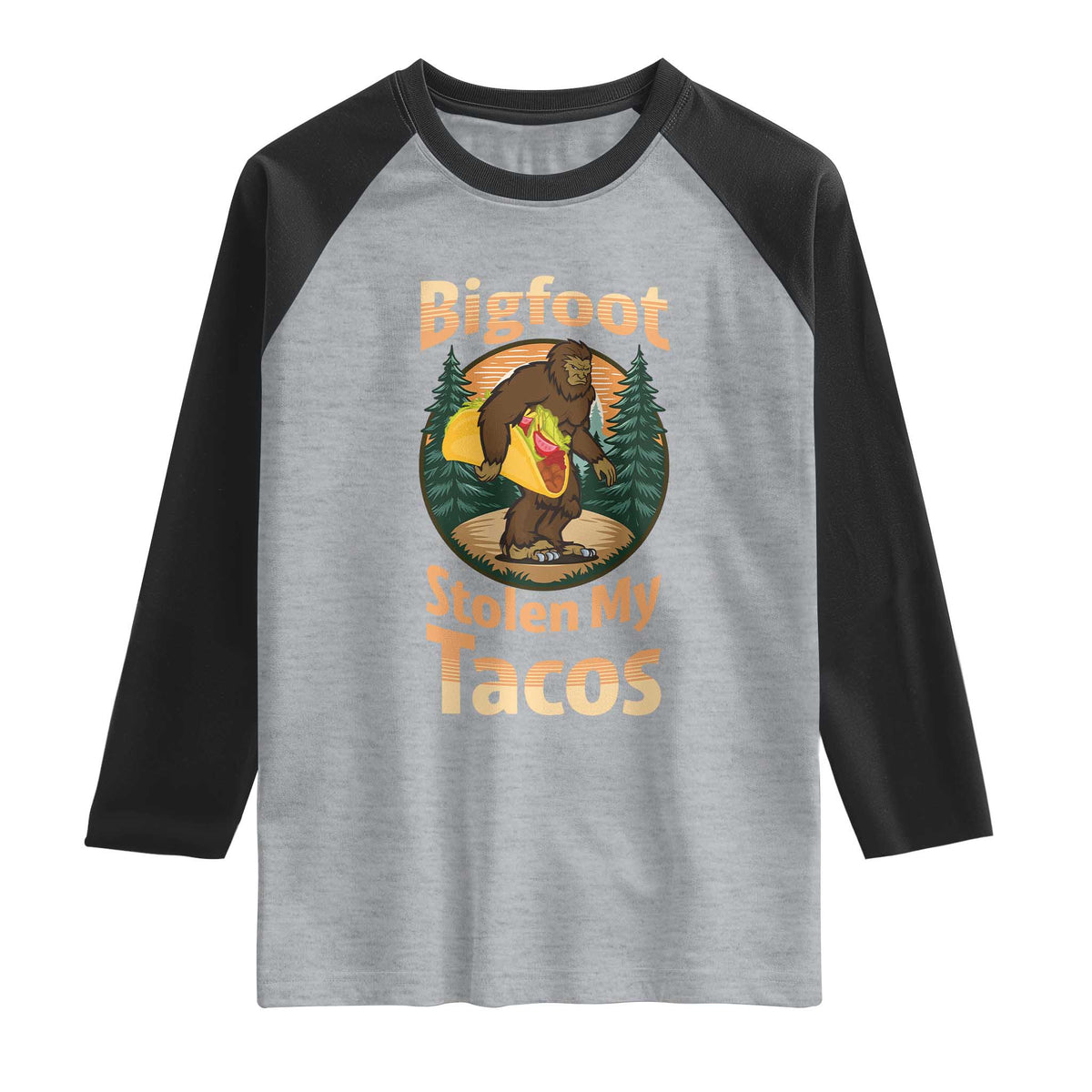 Funny Bigfoot Stole My Tacos Raglan Shirt Sasquatch Taco Lover TS12 Heather Gray Black Print Your Wear