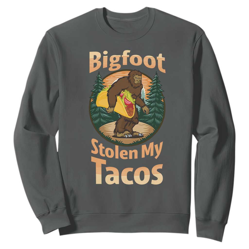 Funny Bigfoot Stole My Tacos Sweatshirt Sasquatch Taco Lover TS12 Dark Heather Print Your Wear