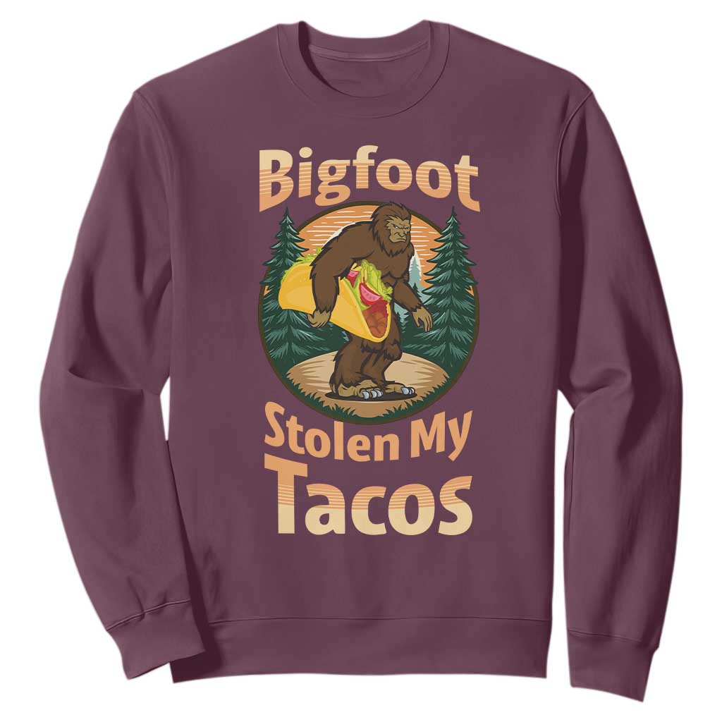 Funny Bigfoot Stole My Tacos Sweatshirt Sasquatch Taco Lover TS12 Maroon Print Your Wear
