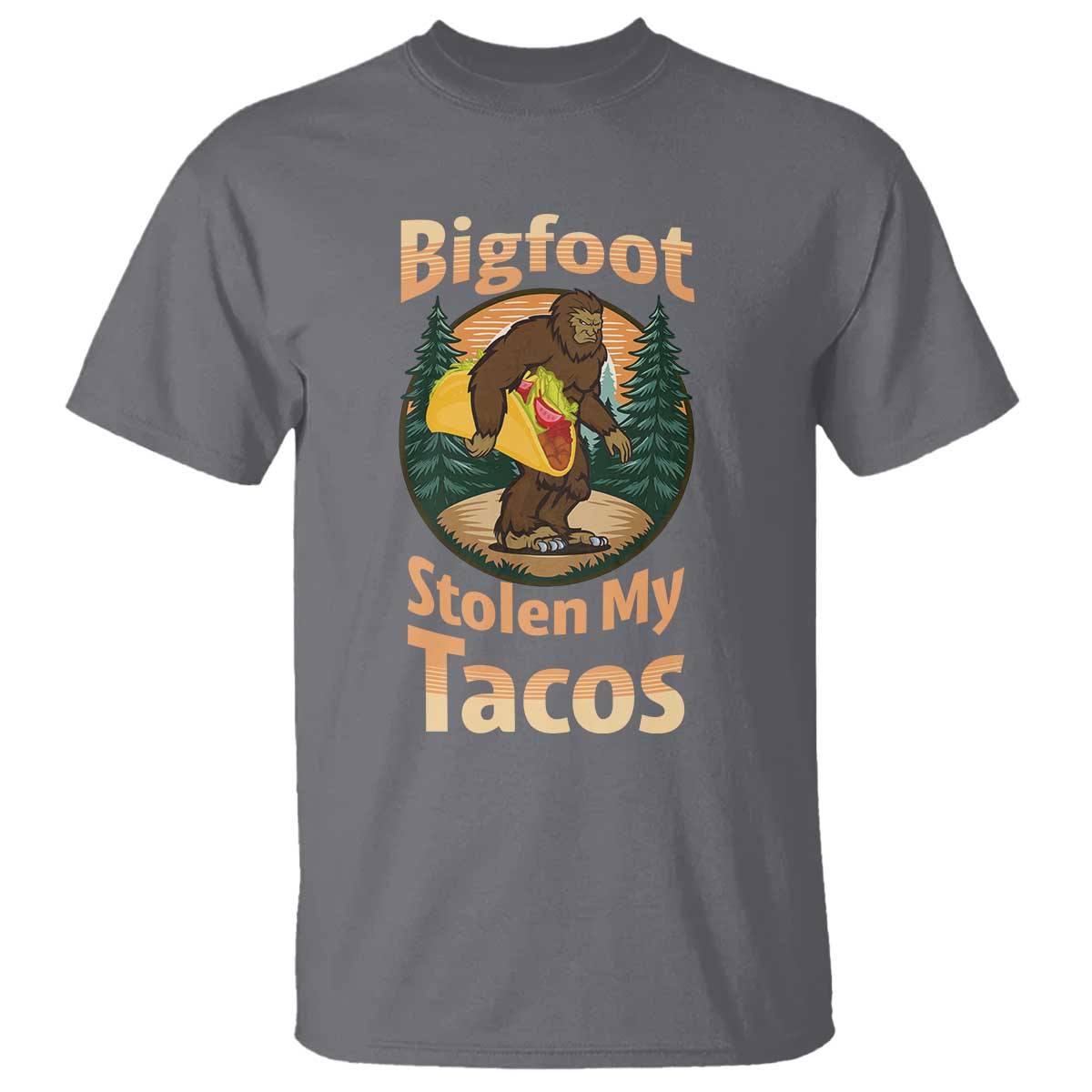 Funny Bigfoot Stole My Tacos T Shirt Sasquatch Taco Lover TS12 Charcoal Print Your Wear