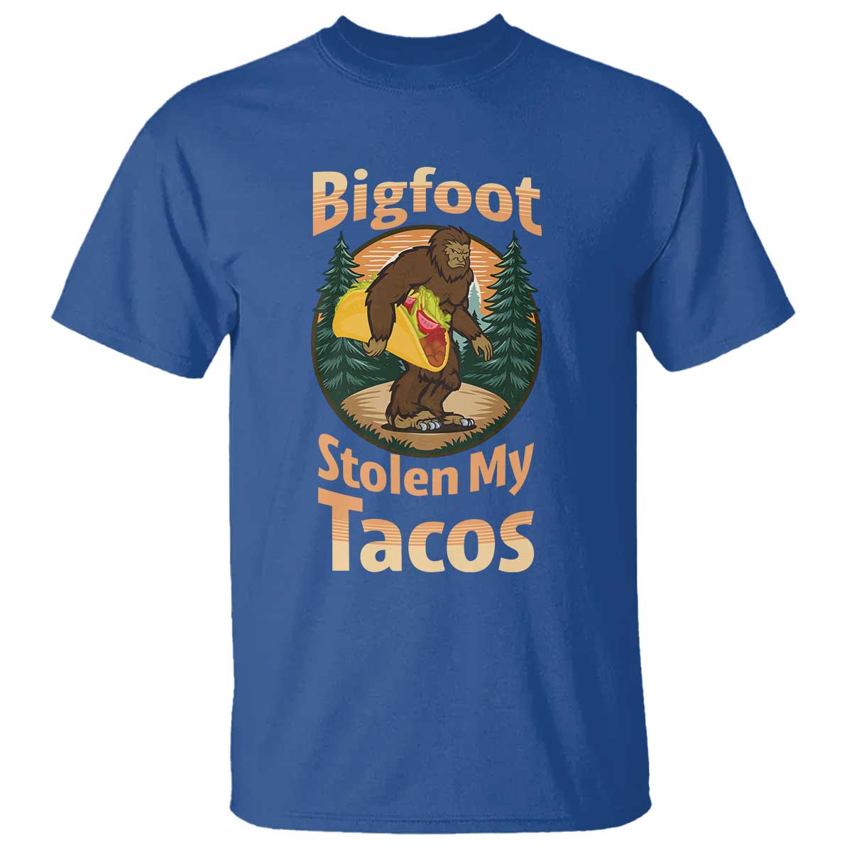 Funny Bigfoot Stole My Tacos T Shirt Sasquatch Taco Lover TS12 Royal Blue Print Your Wear