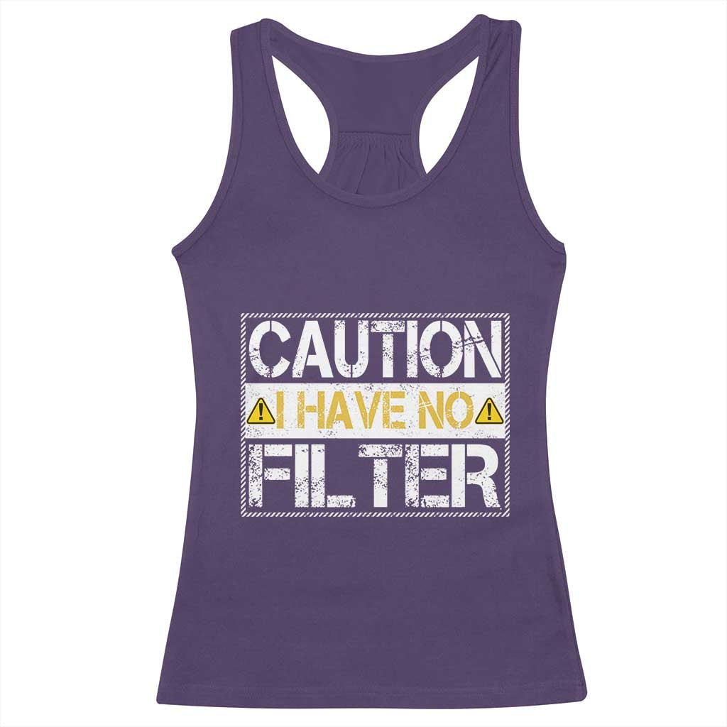 Funny Sarcastic Racerback Tank Top Caution I Have No Filter TS12 Purple Print Your Wear