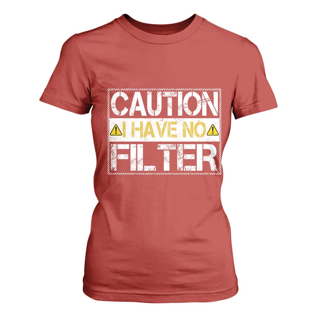 Funny Sarcastic T Shirt For Women Caution I Have No Filter TS12 Red Print Your Wear