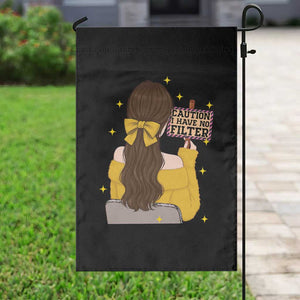 Caution I Have No Filter Garden Flag Funny Sarcasm Gift TS12 Print Your Wear