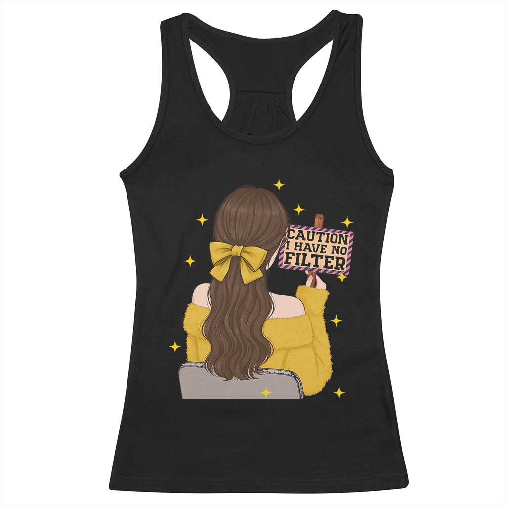 Caution I Have No Filter Racerback Tank Top Funny Sarcasm Gift TS12 Black Print Your Wear