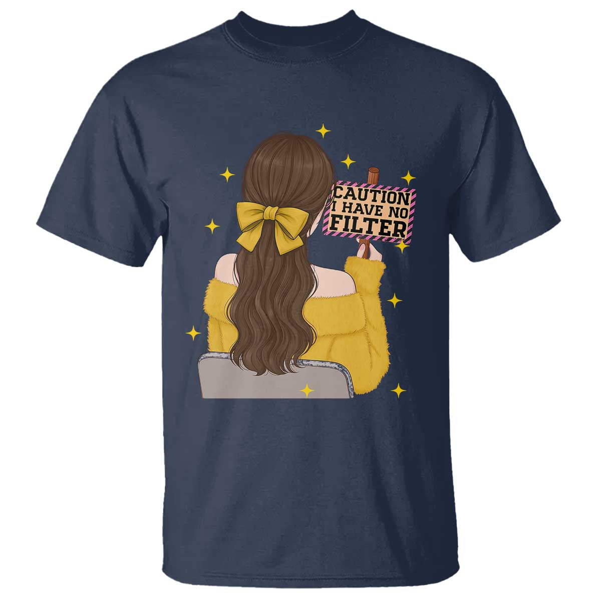 Caution I Have No Filter T Shirt Funny Sarcasm Gift TS12 Navy Print Your Wear