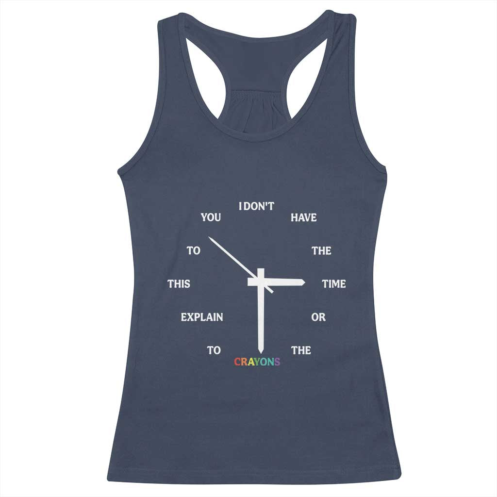 Sarcastic Work Humor Racerback Tank Top I Do Not Have The Time Or The Crayons TS12 Navy Print Your Wear