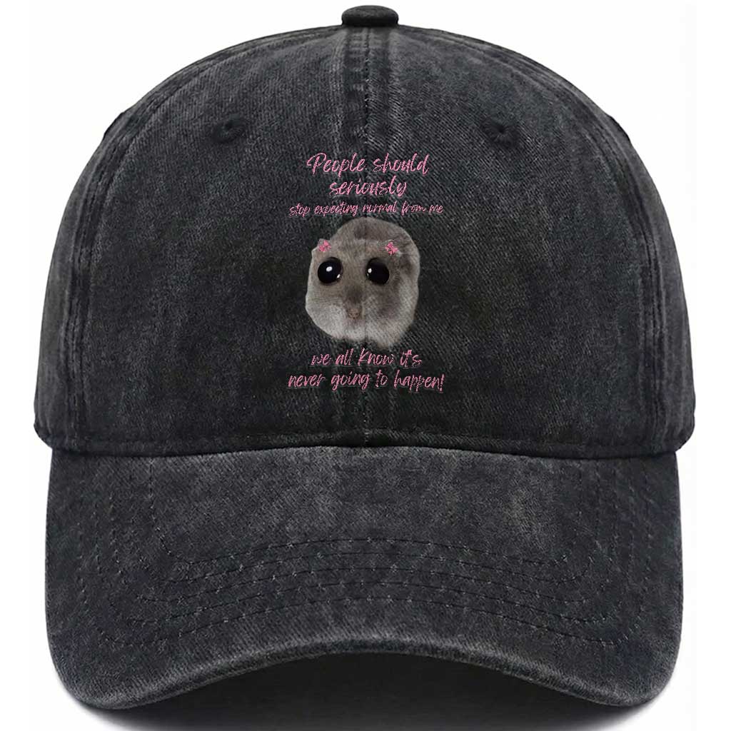 Funny Hamster Meme Washed Cotton Baseball Cap People Should Stop Expecting Normal Humor Gift TS12 Print Your Wear
