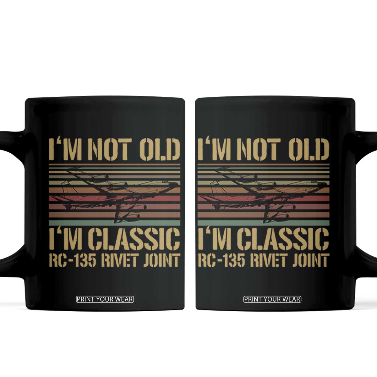 Vintage RC 135 Rivet Joint Coffee Mug Im Not Old Im Classic Military Recon Sunset