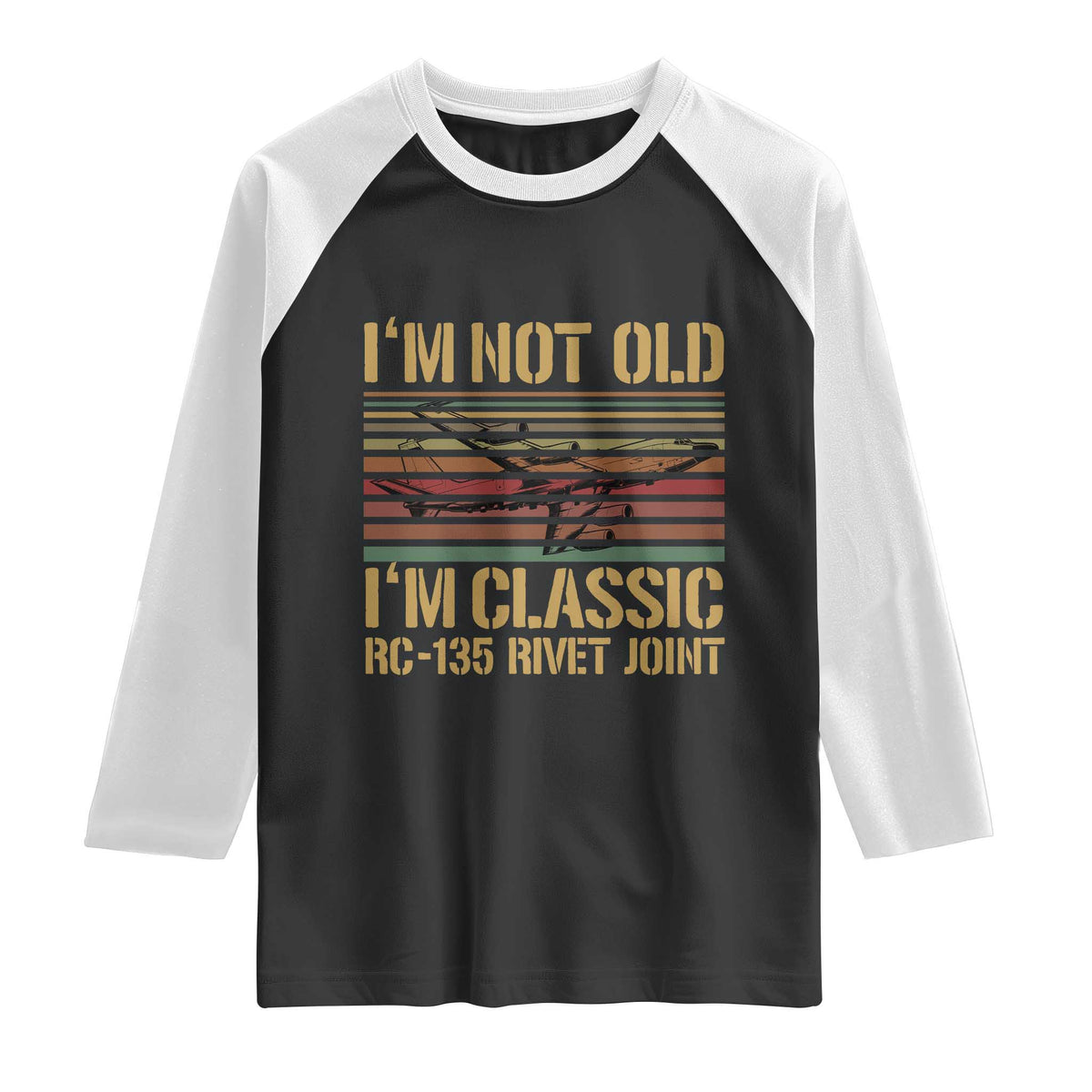 Vintage RC 135 Rivet Joint Raglan Shirt Im Not Old Im Classic Military Recon Sunset